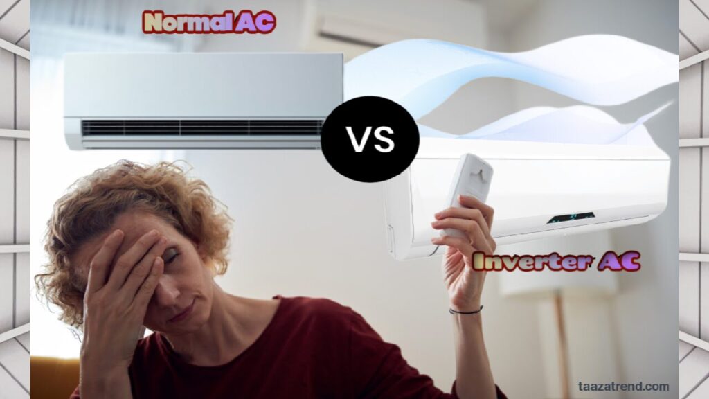 Inverter AC vs Non Inverter AC in Hindi - बिजली बचाने वाला AC कौन-सा है
