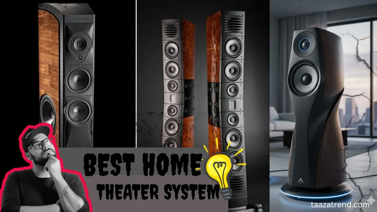 Home Theater Best Buying Guide – घर पर cinema hall जैसा अनुभव पाने के लिए सही system का चुनाव